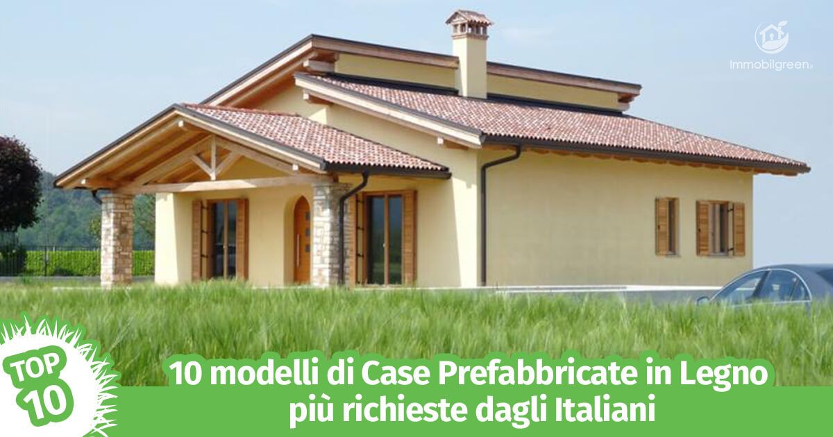 10 Modelli Di Case Prefabbricate In Legno Più Richieste Dagli