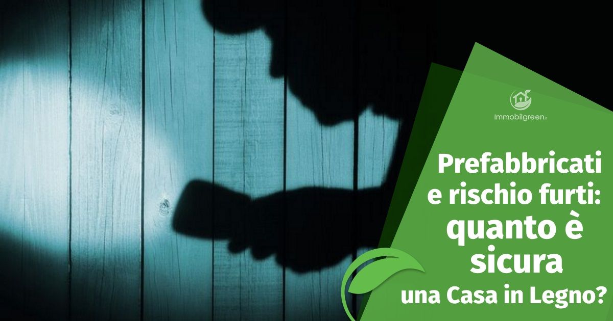 Case prefabbbricate e rischio furti