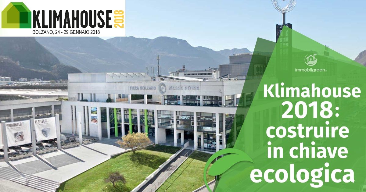Klimahouse 2018: costruire in chiave ecologica