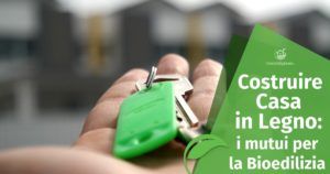 Costruire Casa in Legno: i mutui per la Bioedilizia