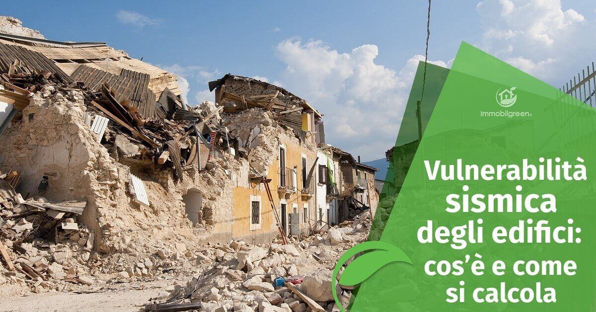 Vulnerabilità sismica edifici: cos'è e come si calcola