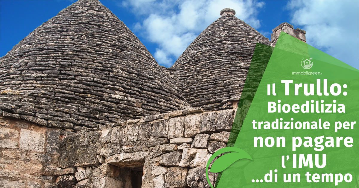 Il Trullo, Bioedilizia tradizionale per non pagare l'IMU ..di un tempo