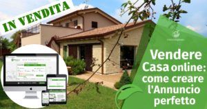 Vendere Casa online: come creare l’Annuncio perfetto