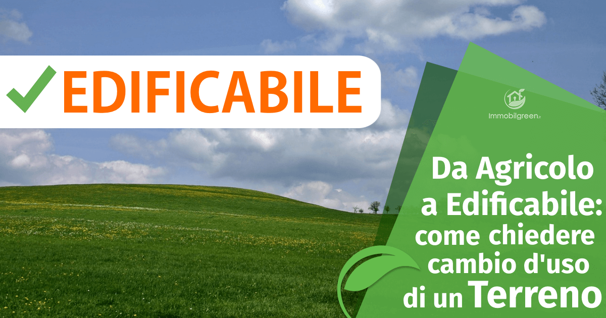 Come richiedere il cambio d'uso di un terreno agricolo