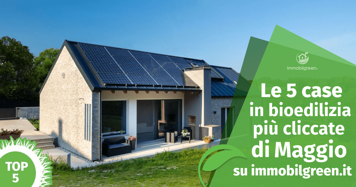 Case in bioedilizia. La Top 5 di Maggio 2020