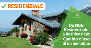 Da non Residenziale a Residenziale: Cambio d’uso di un Immobile