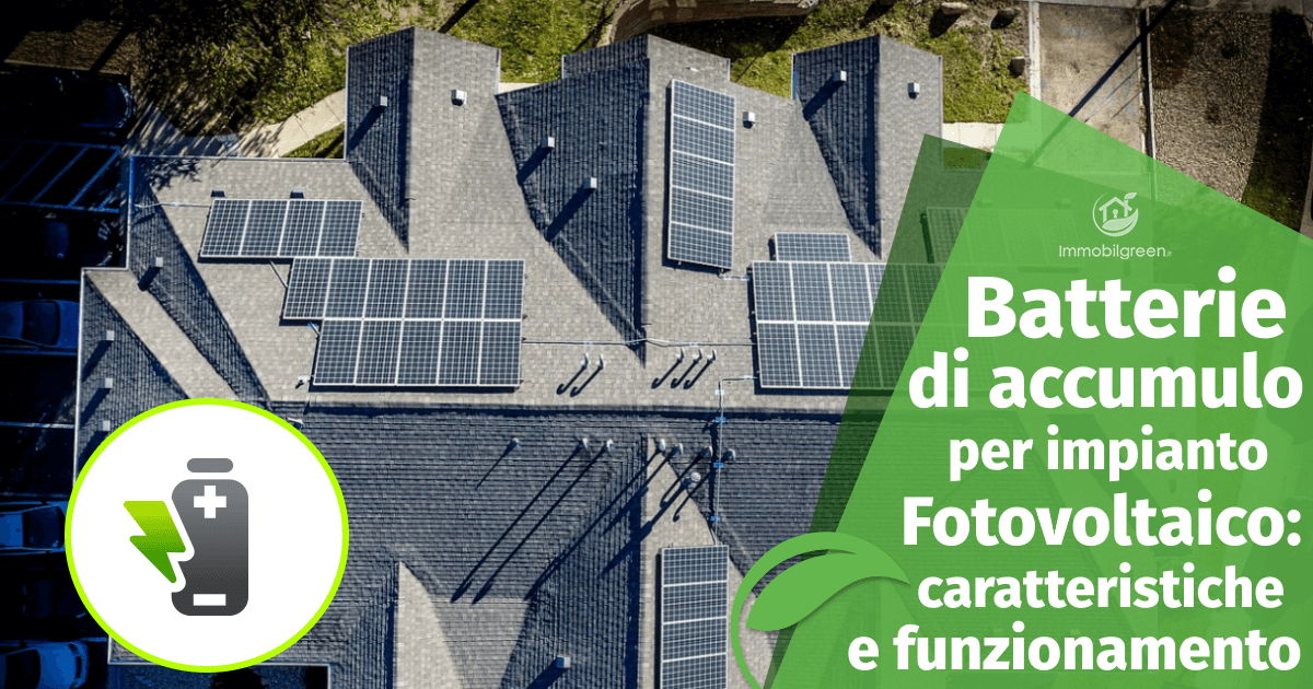 Batterie di accumulo per impianto fotovoltaico: Caratteristiche e funzionamento