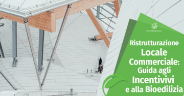 Ristrutturazione Locale Commerciale: Guida agli Incentivi 2026 e alla Bioedilizia